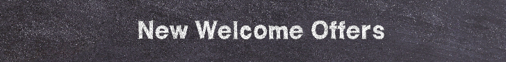 New Welcome Offers